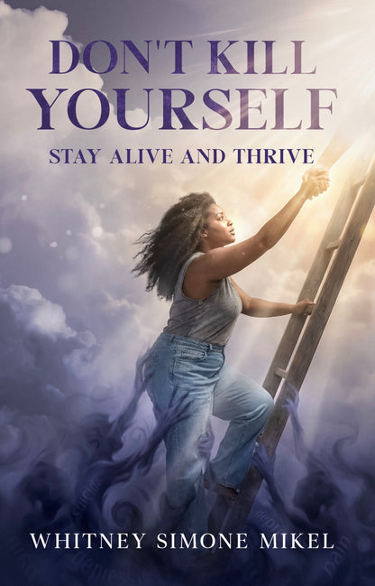 Don’t Kill Yourself: Stay Alive and Thrive Experience